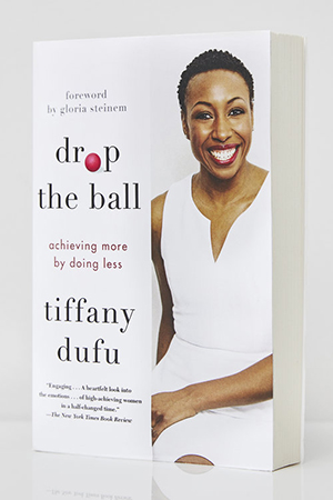 Tiffany Dufu Drop the Ball book cover
